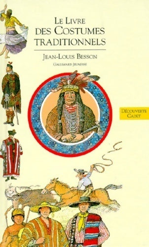 Livrenpoche : Le livre des costumes Tome III : Les costumes traditionnels - Jean-Louis Besson - Livre