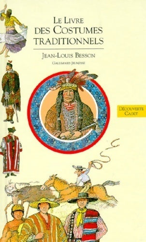 Le livre des costumes Tome III : Les costumes traditionnels - Jean-Louis Besson -  Découverte cadet - Livre