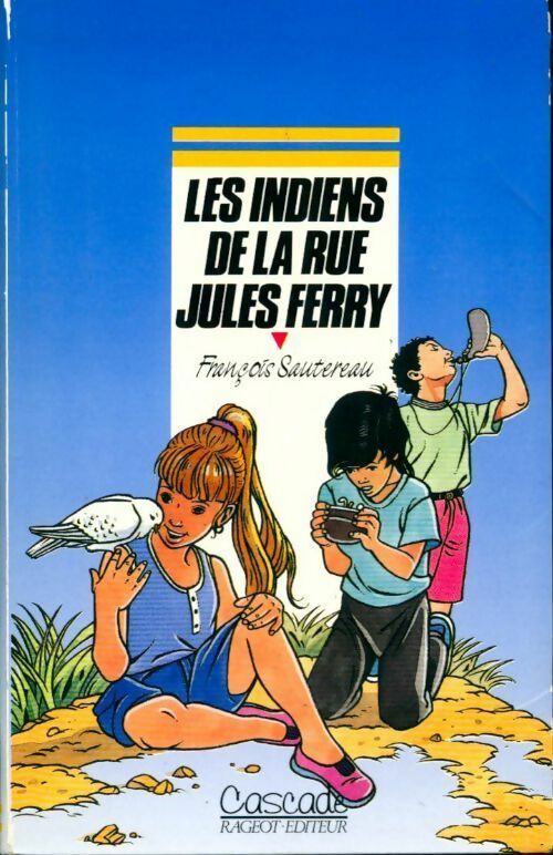Livrenpoche : Les indiens de la rue Jules Ferry - François Sautereau - Livre