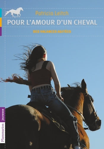 Livrenpoche : Pour l'amour d'un cheval Tome II : Des vacances agitées - Patricia Leitch - Livre