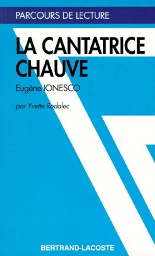 Livrenpoche : La cantatrice chauve d'Eugène Ionesco - Yvette Rodalec - Livre