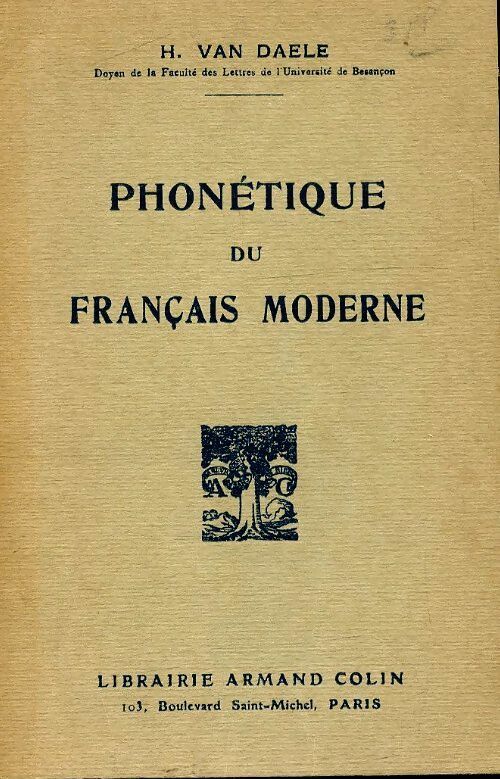 Livrenpoche : Phonétique du français moderne - H Van Daele - Livre