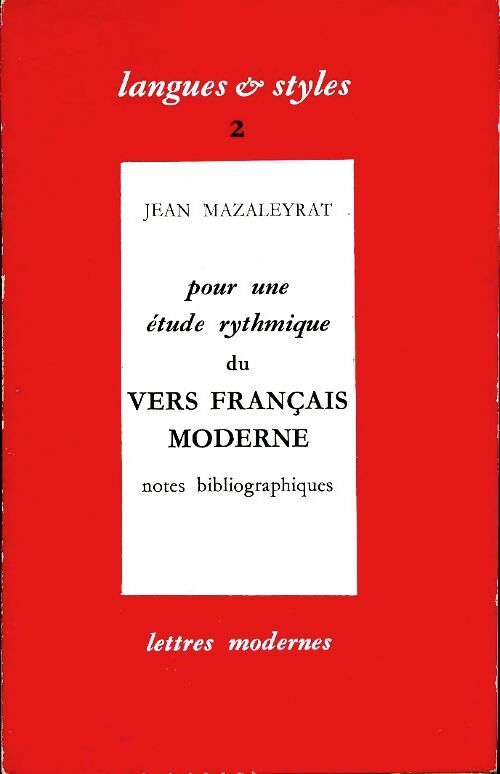 Livrenpoche : Pour une étude rythmique du vers français moderne - Jean Mazaleyrat - Livre