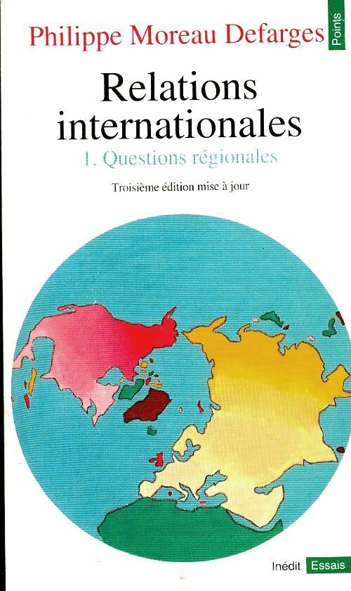 Livrenpoche : Relations internationales Tome I : Questions régionales - Philippe Moreau Defarges - Livre