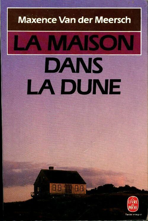 La maison dans la dune - Maxence Van der Meersch -  Le Livre de Poche - Livre