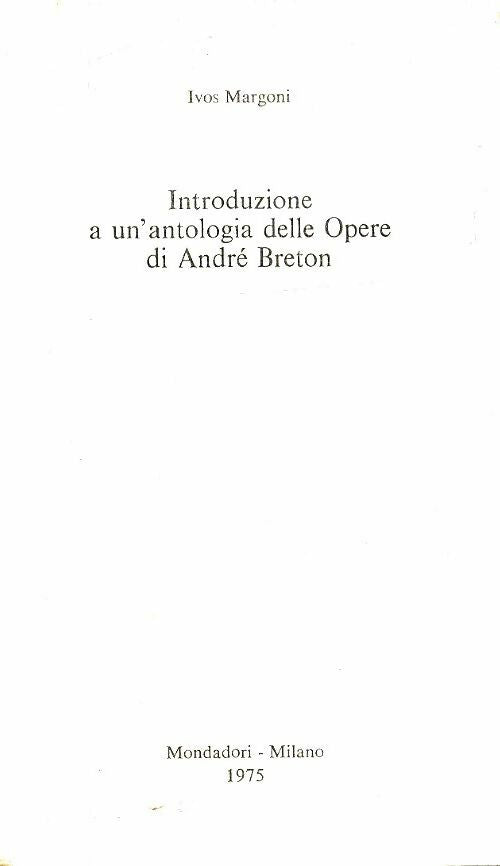 Introduzione a un antologia delle opere - André Breton -  Mondalori - Livre
