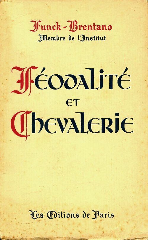 Livrenpoche : Féodalité et chevalerie - Funck-Brentano - Livre