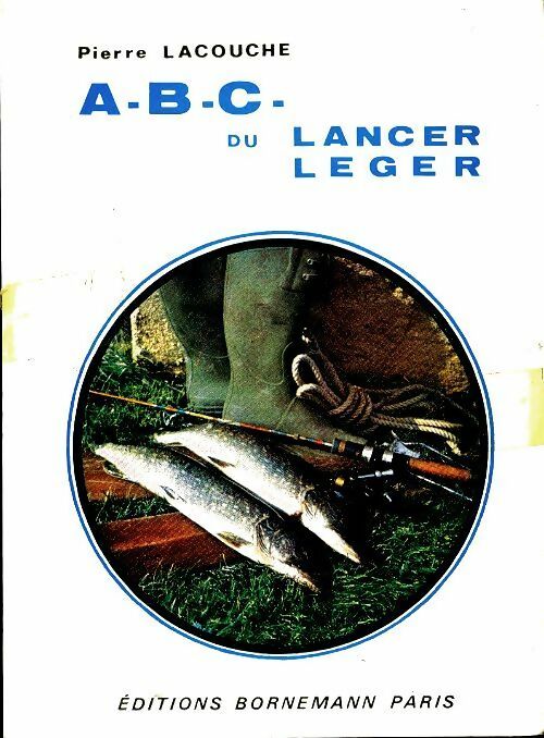 Livrenpoche : A.B.C. De lancer léger - Lacouche Pierre - Livre