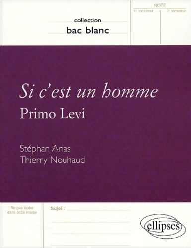 Livrenpoche : Primo Levi : Si c'est un homme - Stéphan Arias - Livre