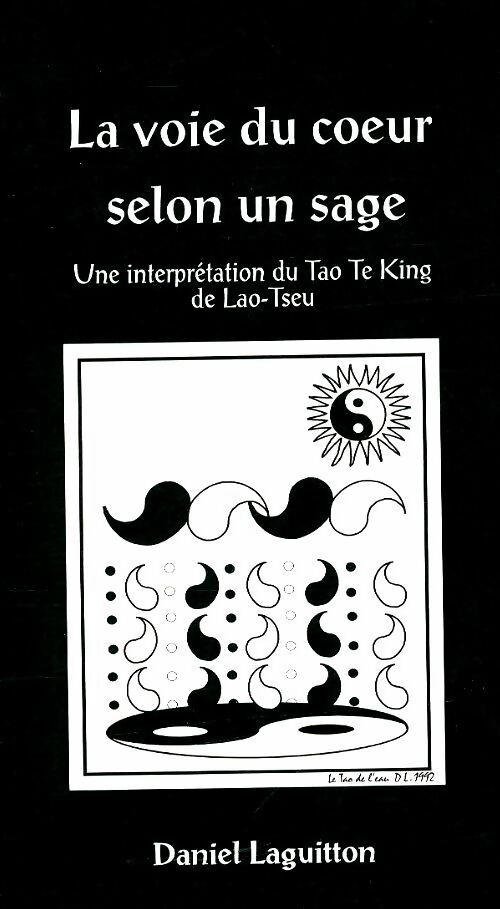 Livrenpoche : La voie du coeur selon un sage - Daniel Laguitton - Livre