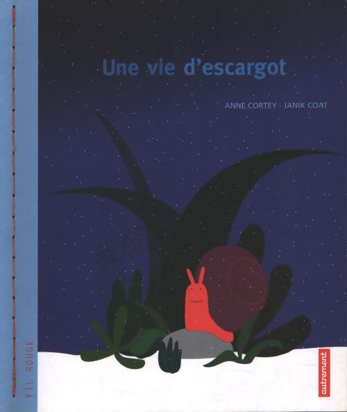 Une vie d'escargot - Anne Cortey - Livre