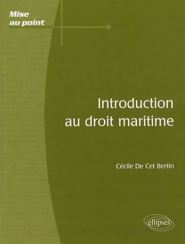 Livrenpoche : Introduction au droit maritime - Cécile De Cet Bertin - Livre