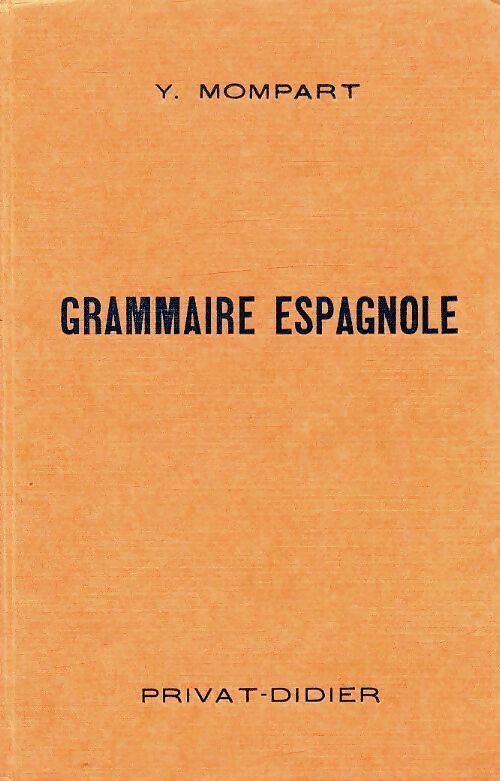 Livrenpoche : Grammaire espagnole - Y Mompart - Livre