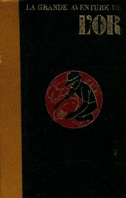 Livrenpoche : La grande aventure de l'or Tome II - Michel Honorin - Livre
