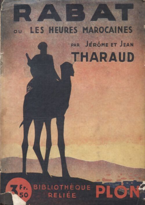 Rabat ou les heures marocaines - Jean Jérôme; Tharaud - Livre