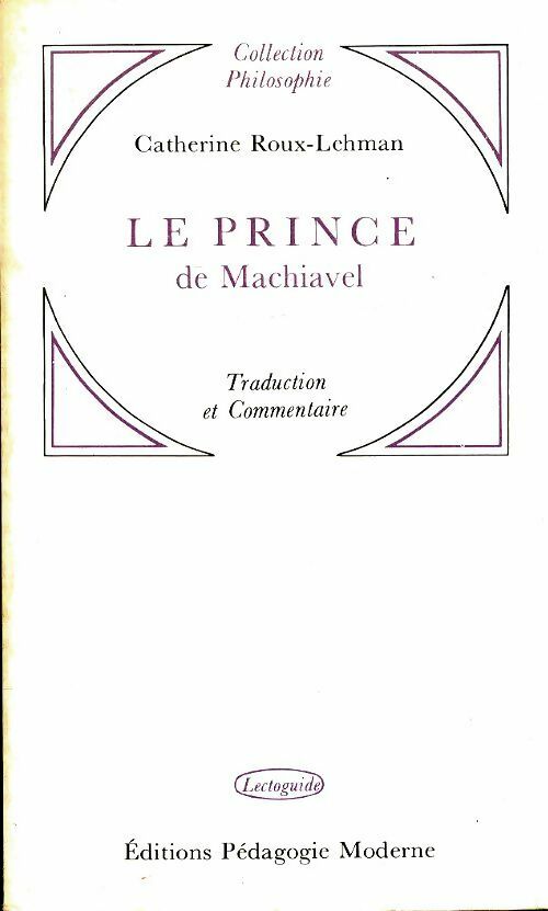 Livrenpoche : Le Prince de Machiavel - Catherine Roux-Lehman - Livre