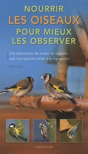 Livrenpoche : Nourrir les oiseaux pour mieux les observer - Detlef Singer - Livre