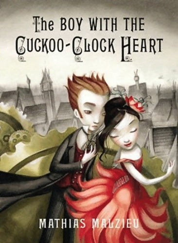 Livrenpoche : The boy with the cuckoo-clock heart - Mathias Malzieu - Livre