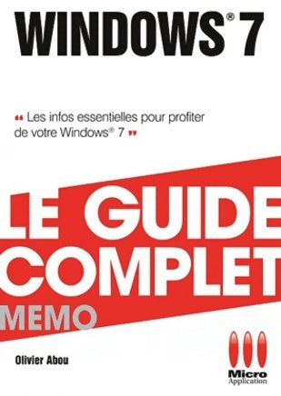 Livrenpoche : Windows 7 : Le guide complet  - Olivier Abou - Livre