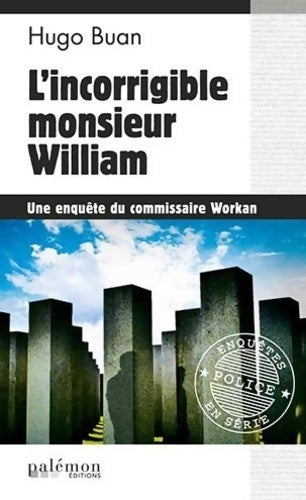 L'incorrigible monsieur William - Hugo Buan - Livre