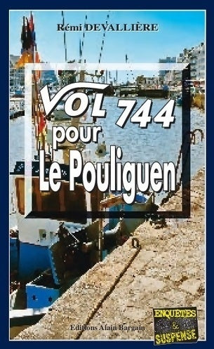 Livrenpoche : Vol 744 pour le Pouliguen - Rémi Devallière - Livre