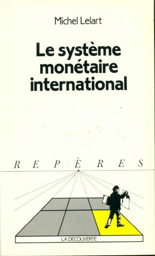 Livrenpoche : Le système monétaire international - Michel Lelart - Livre