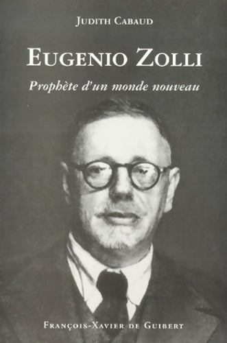 Livrenpoche : Eugenio zolli : Prophète d'un monde nouveau - Judith Cabaud - Livre