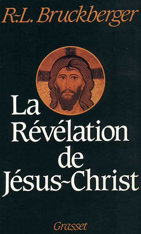 La révélation de jésus-Christ - Raymond Léopold Bruckberger - Livre