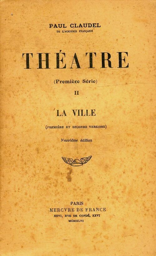 Théâtre Tome II : La ville - Paul Claudel - Livre