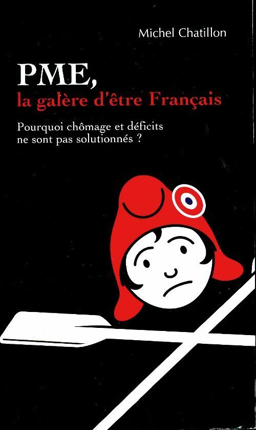 Livrenpoche : PME, la galère d'être français  - Michel Chatillon - Livre