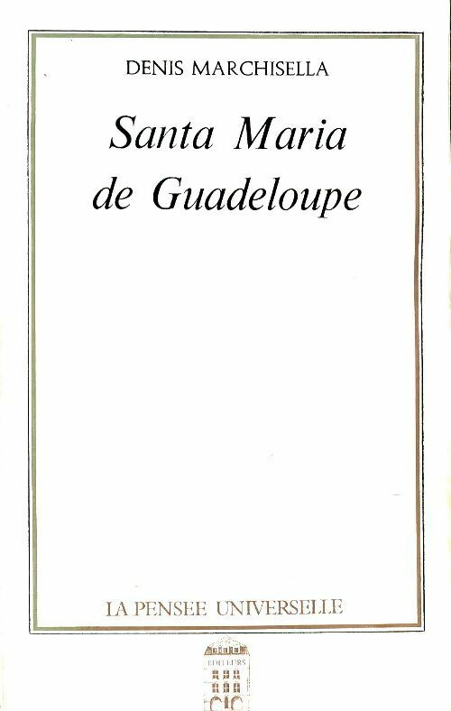 Livrenpoche : Santa Maria de Guadeloupe - Denis Marchisella - Livre