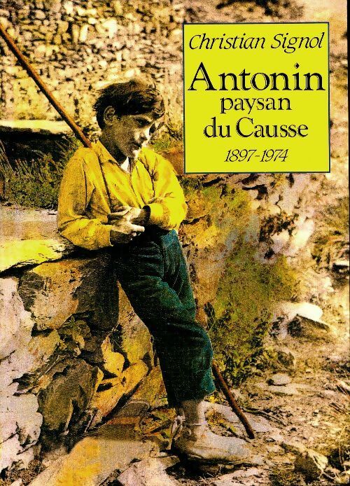 Livrenpoche : Antonin, paysan du Causse - Christian Signol - Livre