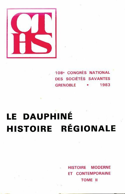 Livrenpoche : Histoire moderne et contemporaine Tome II : Le Dauphiné, histoire régionale - Collectif - Livre