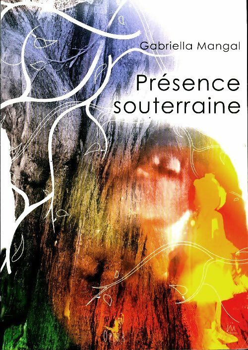 Livrenpoche : Présence souterraine - Gabriella Mangal - Livre