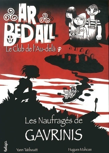 Livrenpoche : Ar bed all Tome I : Les naufragés de gavrinis - Yann Tatibouët - Livre