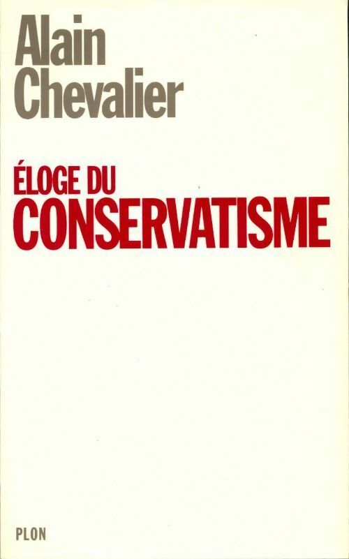 Livrenpoche : Eloge du conservatisme - Alain Chevalier - Livre