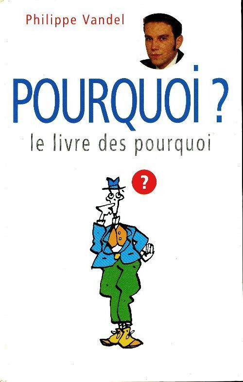 Pourquoi ? - Philippe Vandel -  France Loisirs GF - Livre