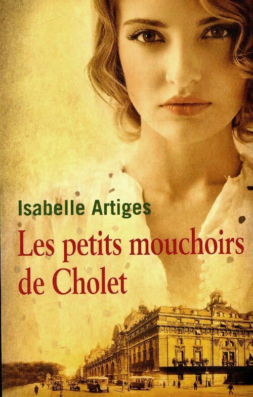 Livrenpoche : Les petits mouchoirs de Cholet - Isabelle Artiges - Livre