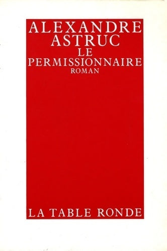 Livrenpoche : Le permissionnaire - Alexandre Astruc - Livre