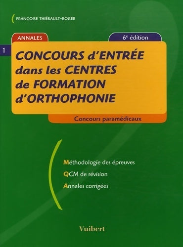 Livrenpoche : Concours d'entrée dans les centres de formation d'orthophonie  - Françoise Thiébault-Roger - Livre