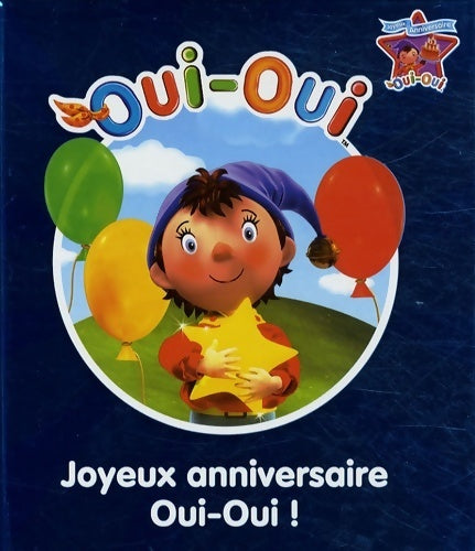 Livrenpoche : Oui-oui. Joyeux anniversaire ! - Collectif - Livre