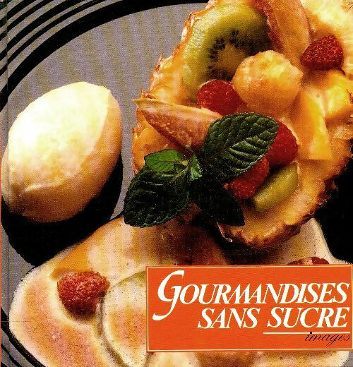 Livrenpoche : Gourmandises sans sucres - Collectif - Livre