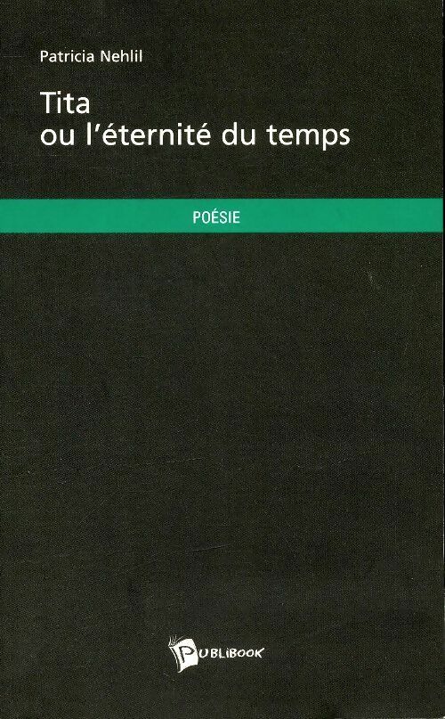 Livrenpoche : Tita ou l'éternité du temps - Patricia Nehlil - Livre