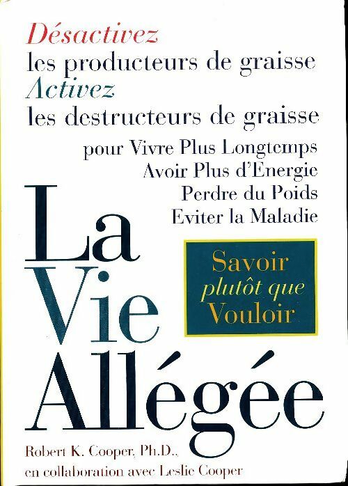 Livrenpoche : La vie allégée - Robert K. Cooper - Livre