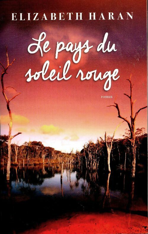 Livrenpoche : Le pays du soleil rouge - Elizabeth Haran - Livre