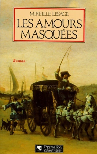 Livrenpoche : Les amours masquées - Mireille Lesage - Livre