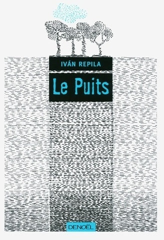 Livrenpoche : Le puits - Ivan Repila - Livre