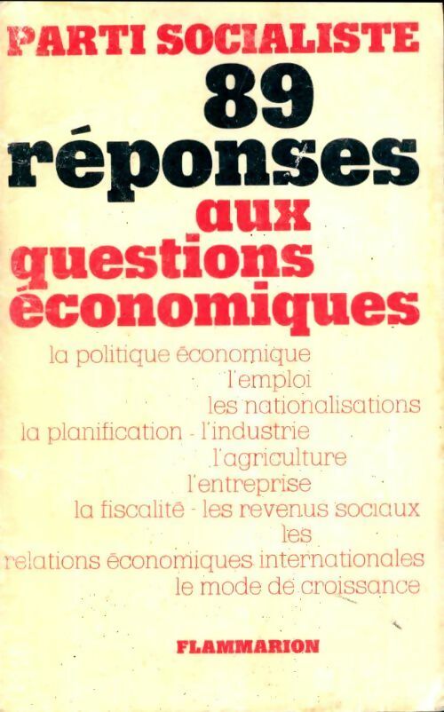 Livrenpoche : Parti socialiste. 89 réponses aux questions économiques - Collectif - Livre