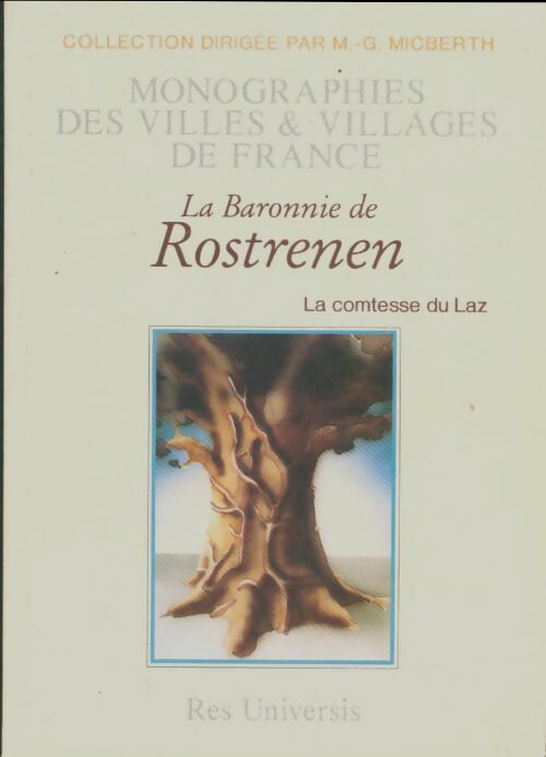 La Baronnie de Rostrenen - Comtesse Du Laz -  Monographies de villes & villages de France - Livre