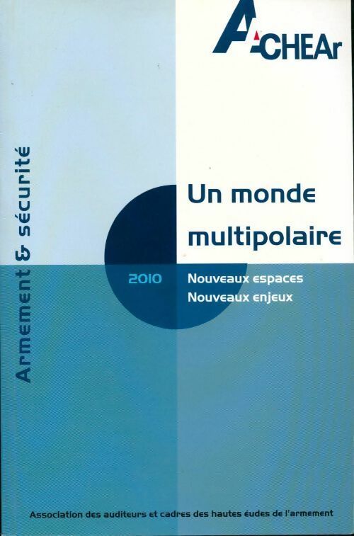 Livrenpoche : 2010 : Un monde multipolaire. Nouveaux espaces nouveaux enjeux - Collectif - Livre